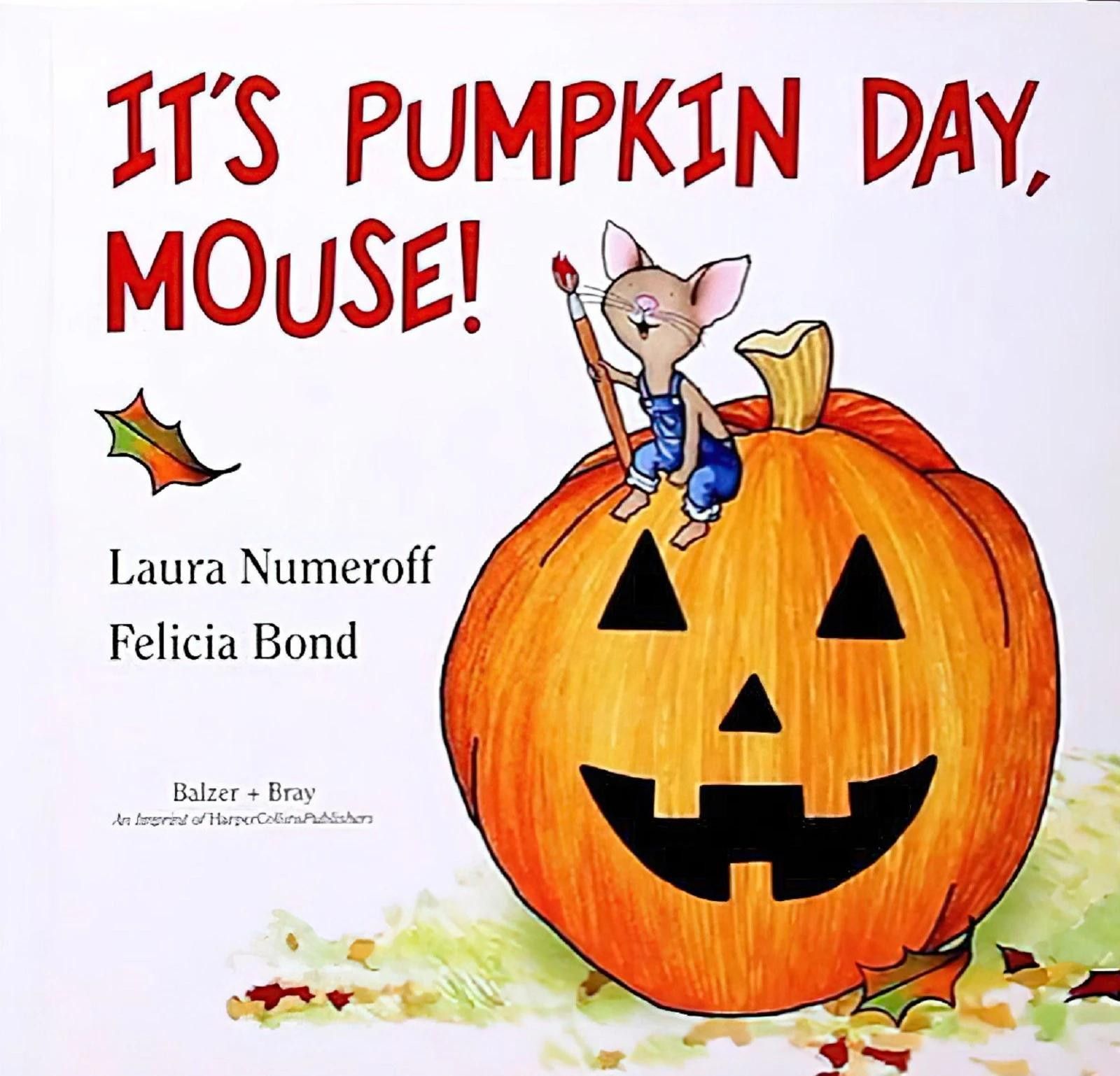 It's Pumpkin Day, Mouse!