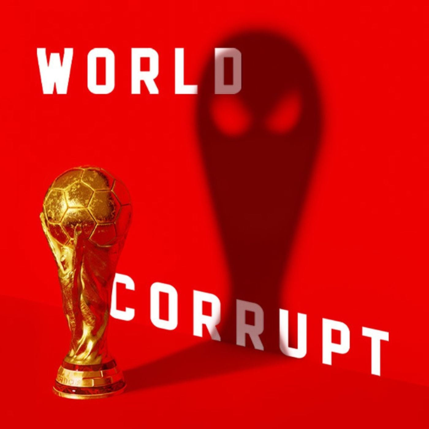 S1: World Corrupt Episode 6: A Dystopian World Cup