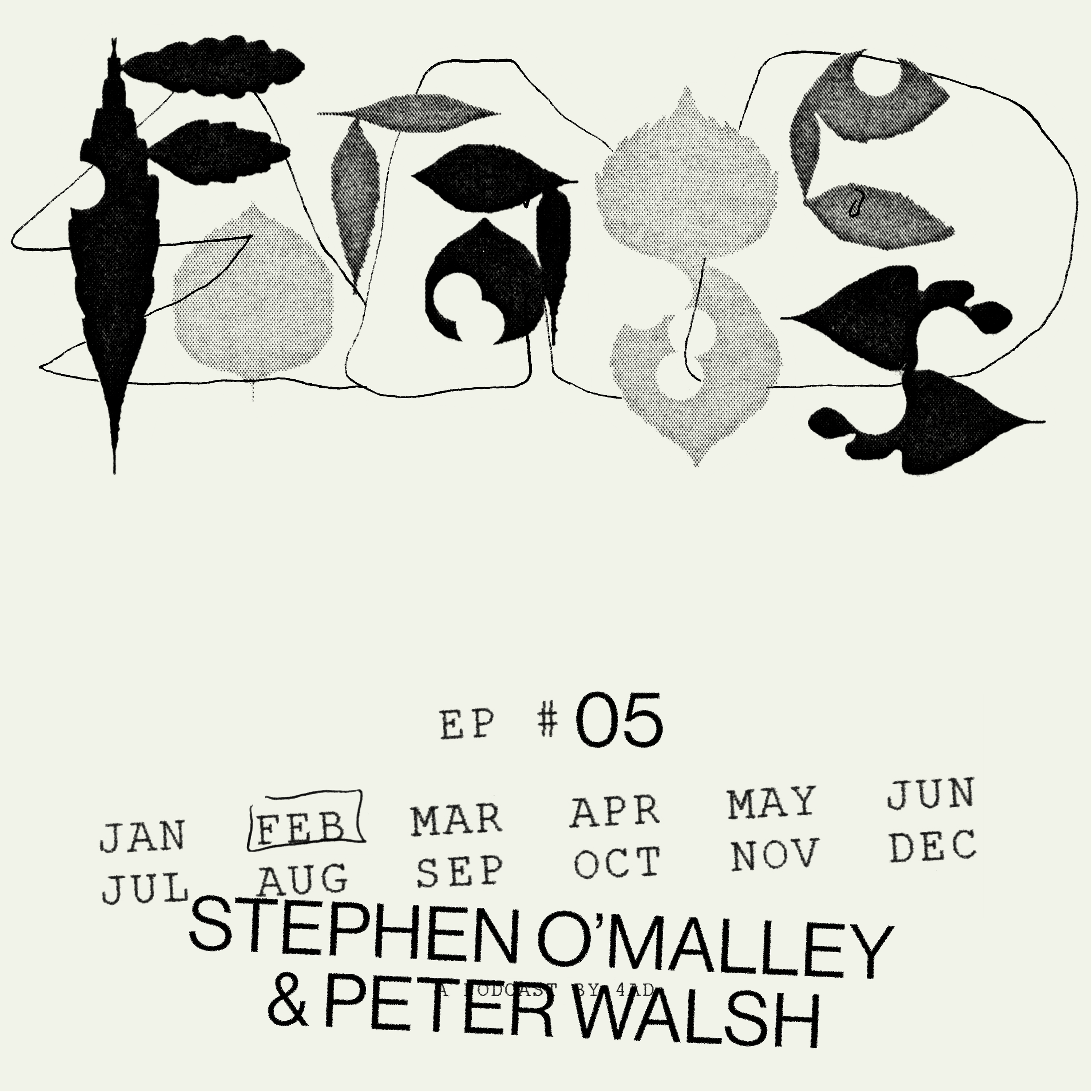 5: Ep 05: Stephen O'Malley & Peter Walsh