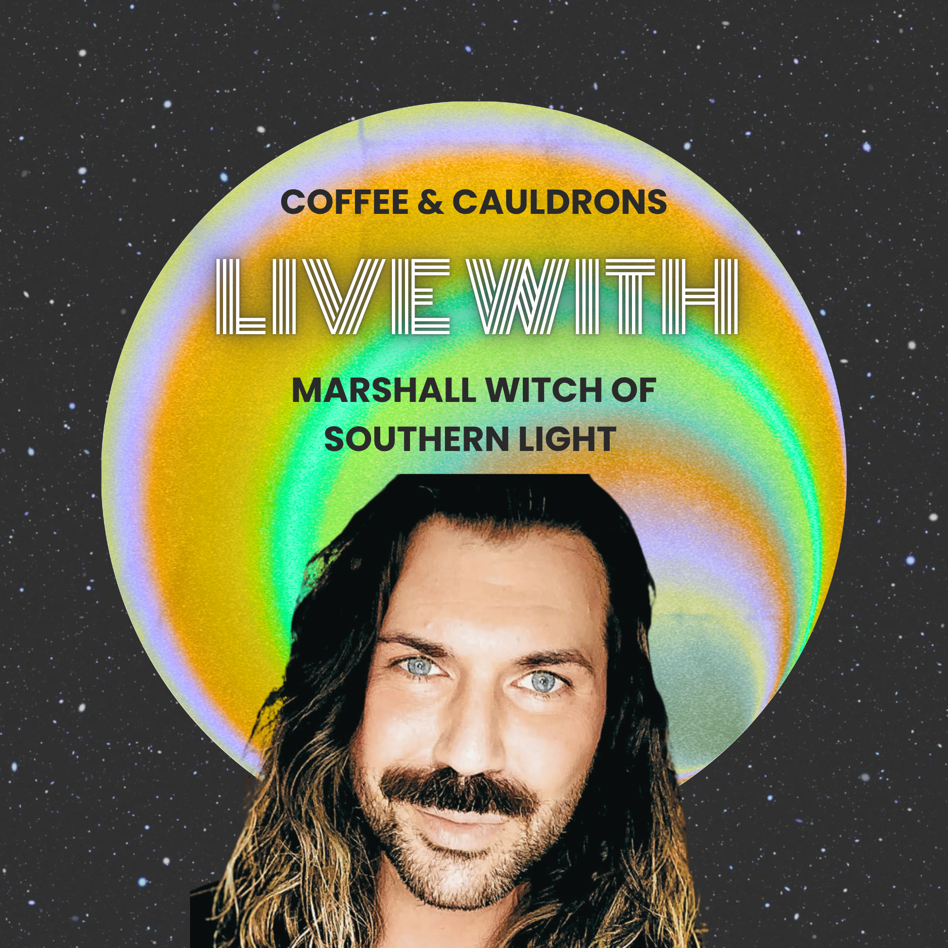 S7: Coffee Talk: Live with Marshall Witch of Southern Light