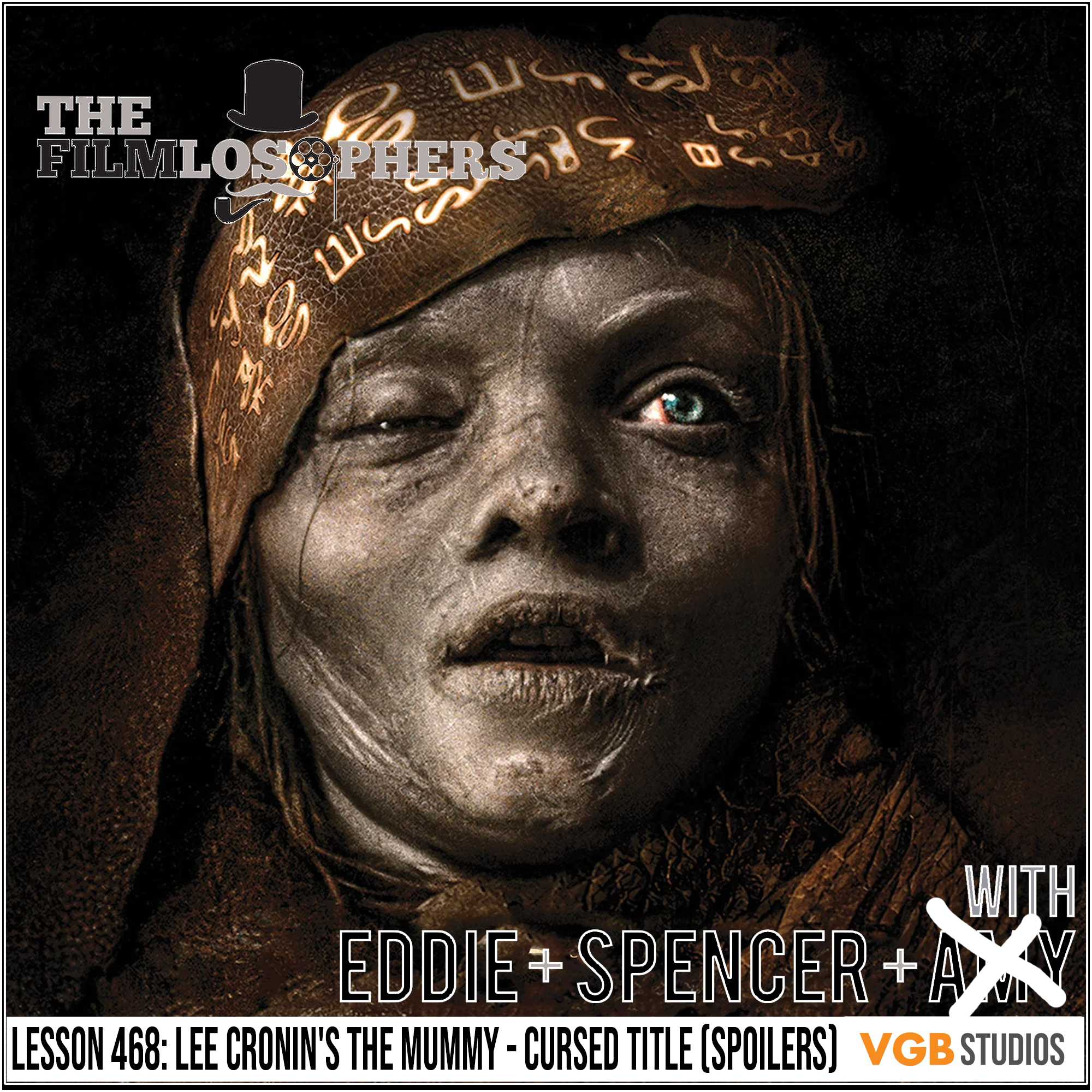 S10 Ep468: Lesson 468: Lee Cronin's The Mummy - Cursed Title (Spoilers)