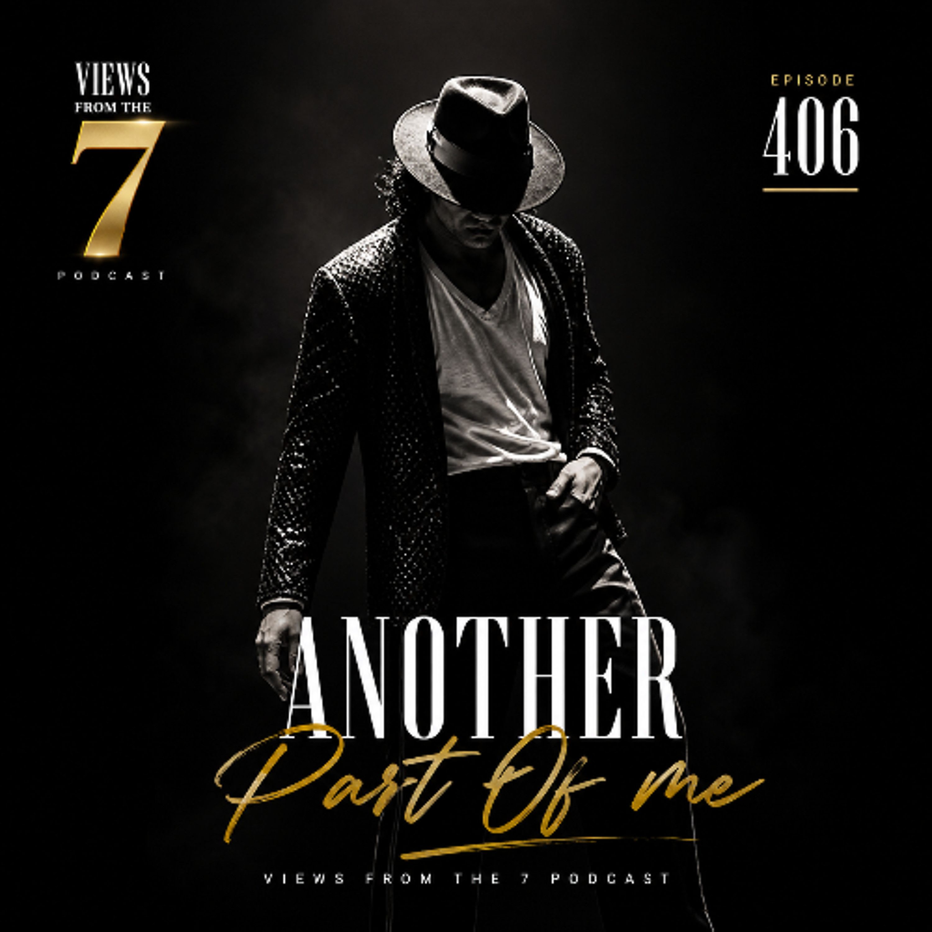 Ep 406: Another Part of Me