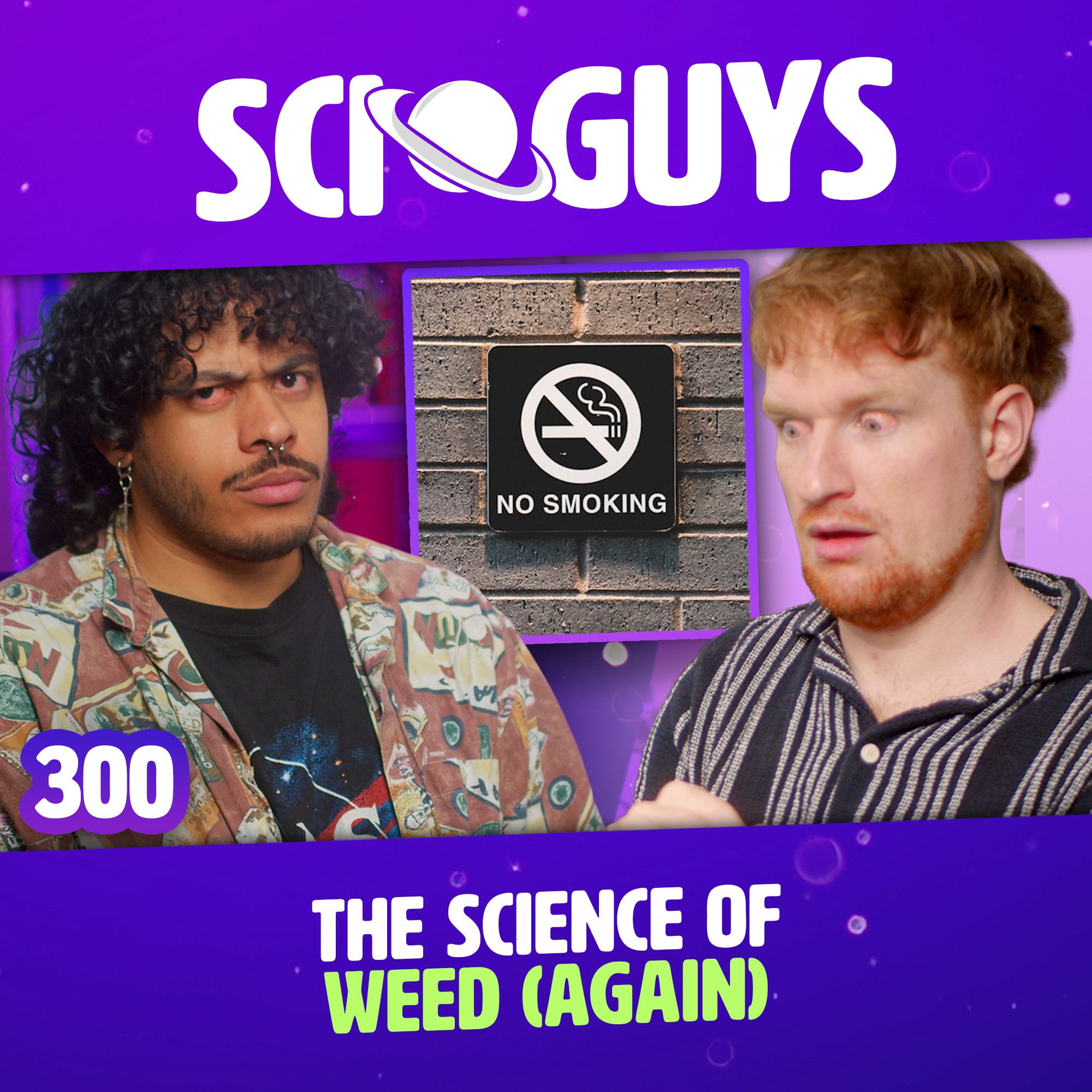 300: The Science of Weed (Again) | Sci Guys Podcast #300