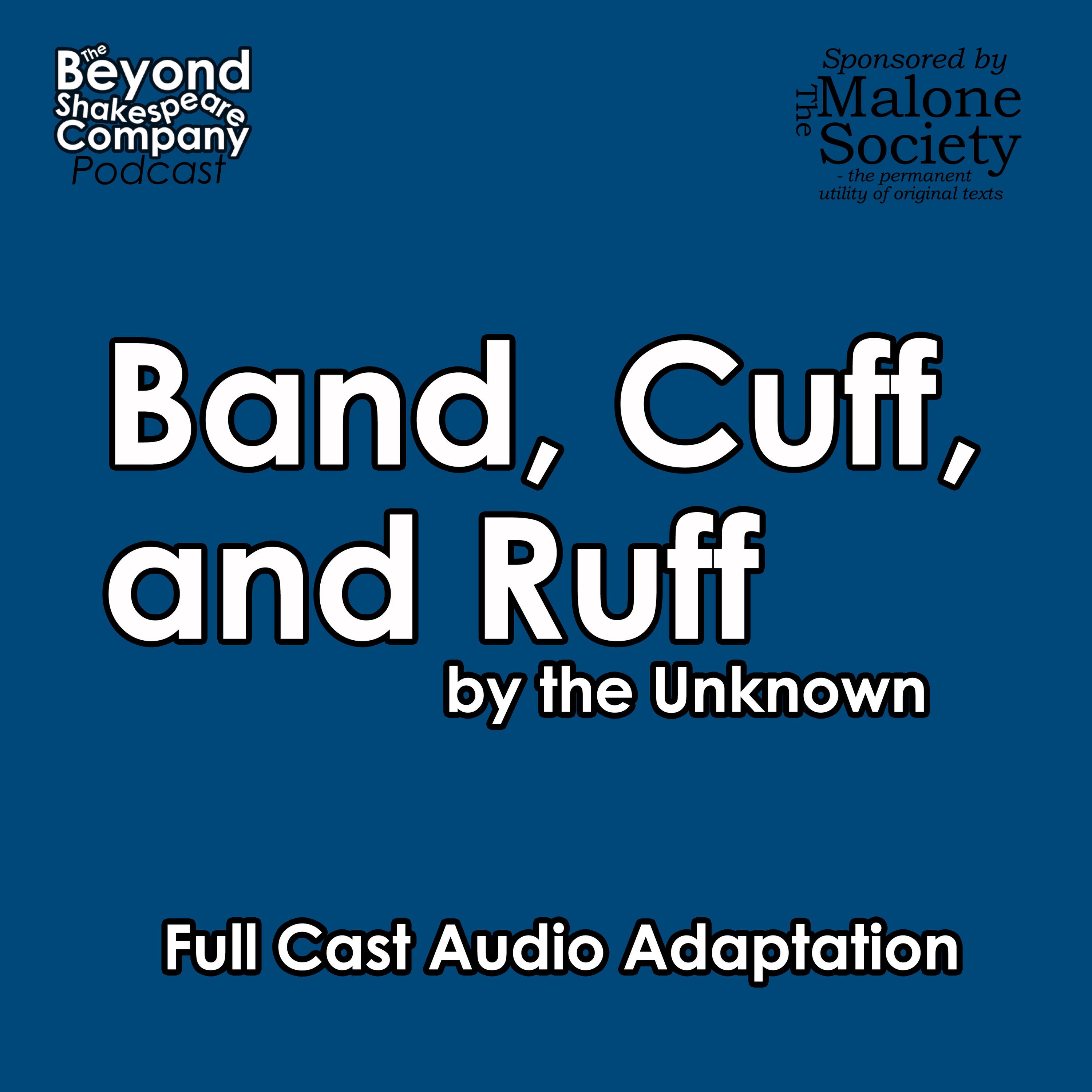 439: Band, Cuff, and Ruff (Full Cast Audio Adaptation)