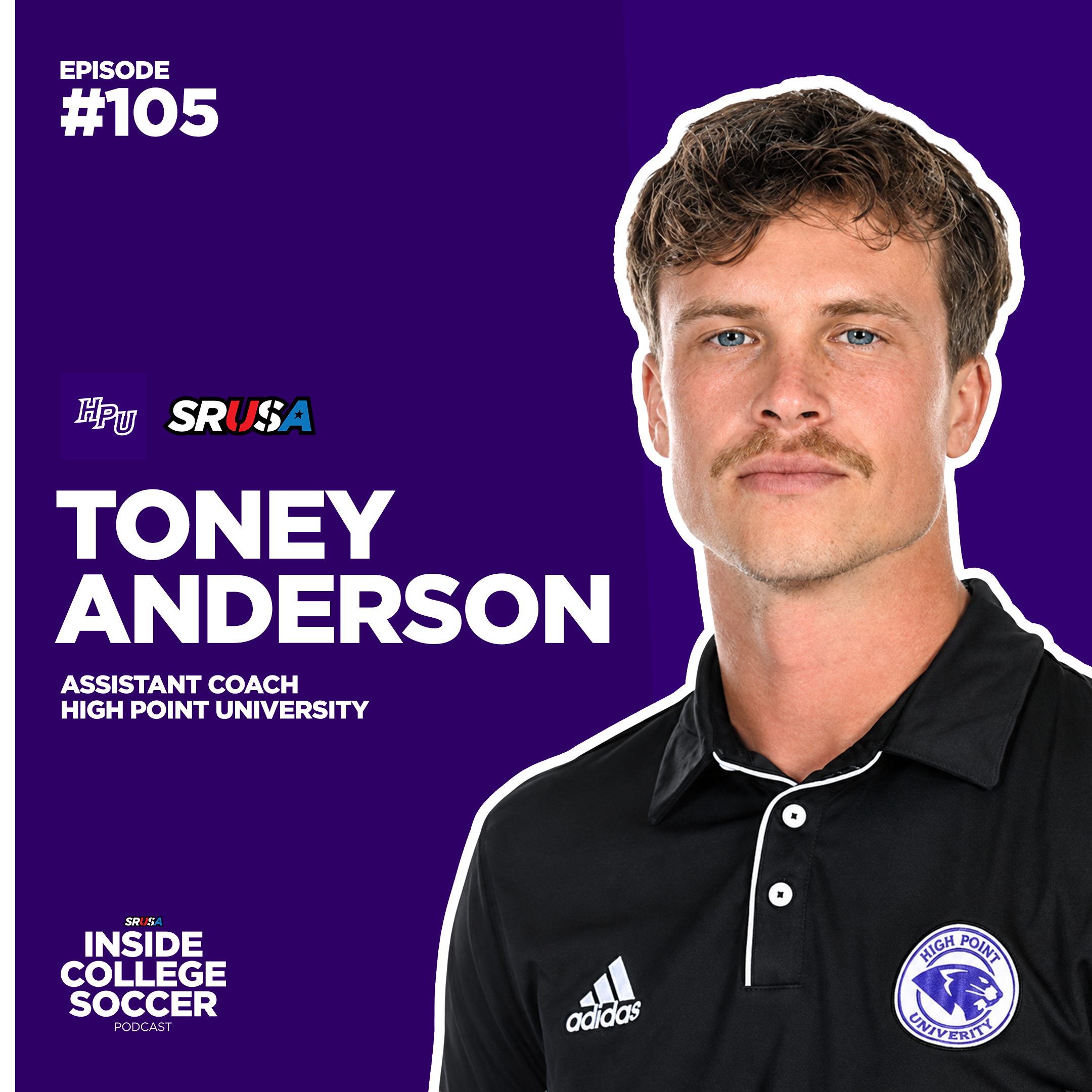 105: Toney Anderson: Goalkeeper Development, Recruiting and the Modern College Soccer Landscape