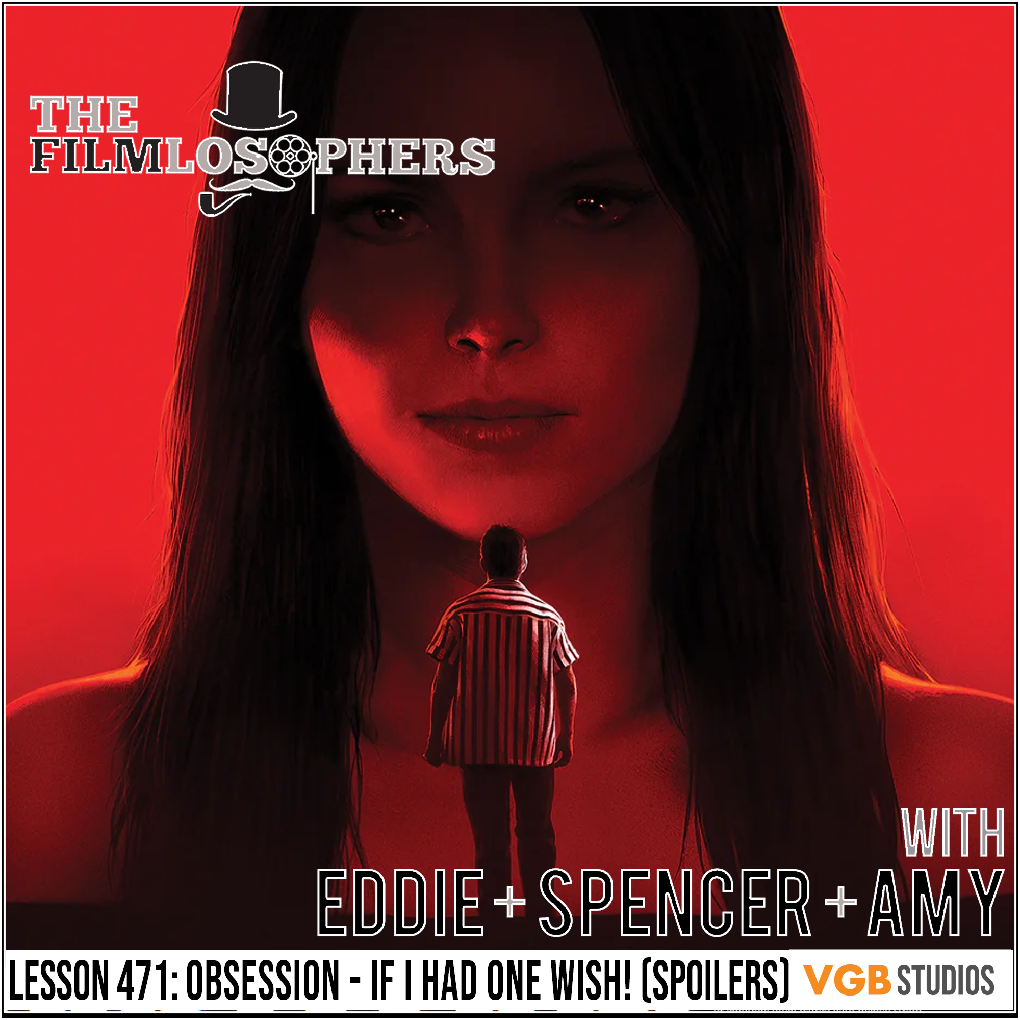 S10 Ep471: Lesson 471: Obsession - If I had One Wish! (Spoilers)