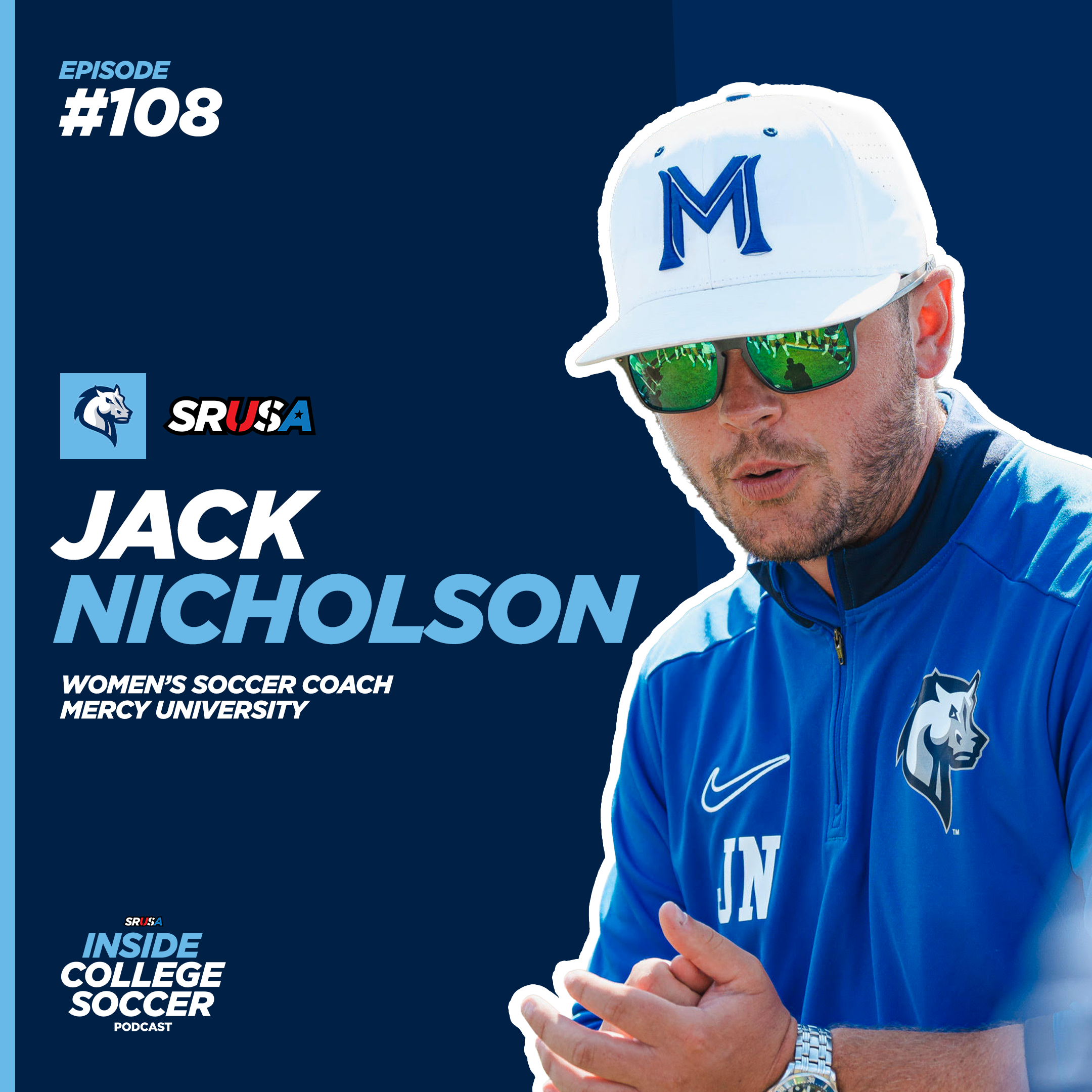108: Jack Nicholson: How College Coaches ACTUALLY Evaluate Talent (Mercy University)