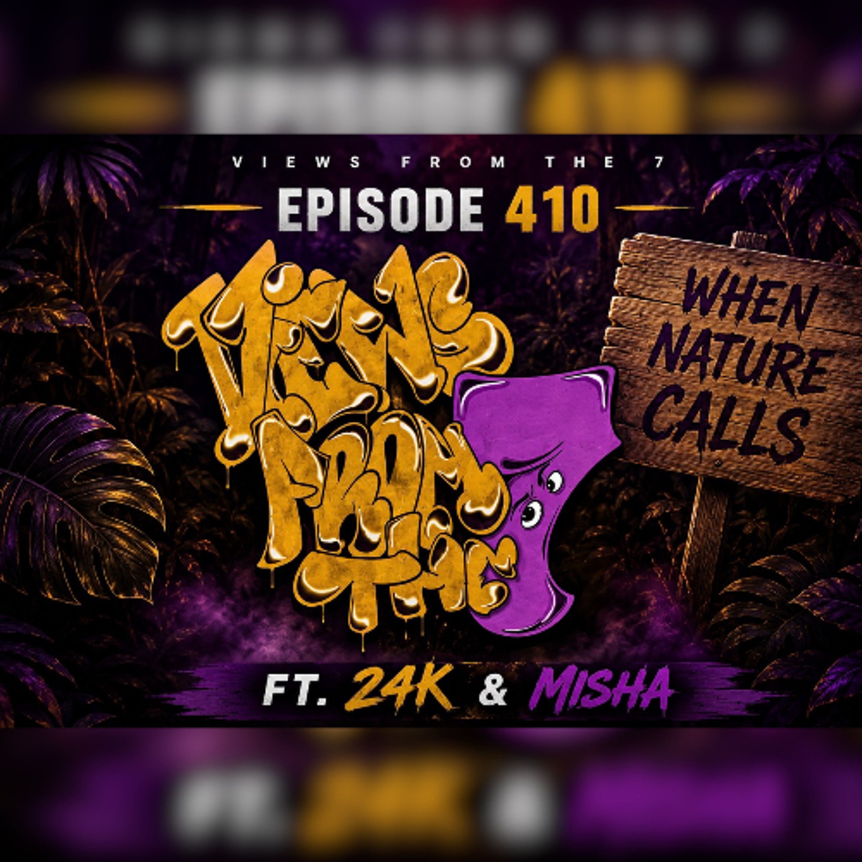 Ep 410: When Nature Calls ft 24k and Misha