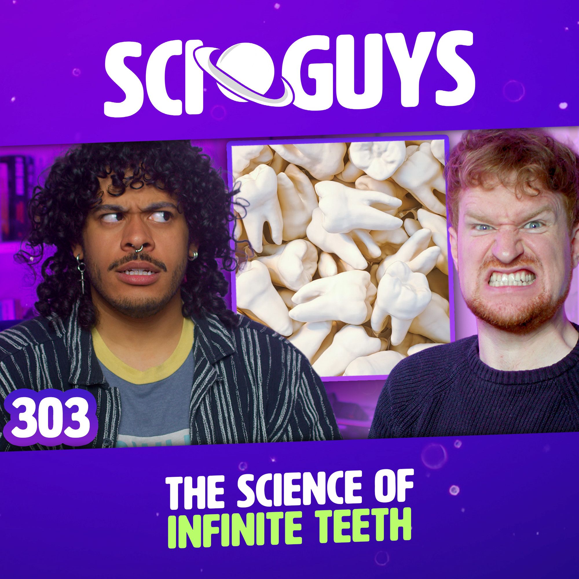 303: The Science of Infinite Teeth