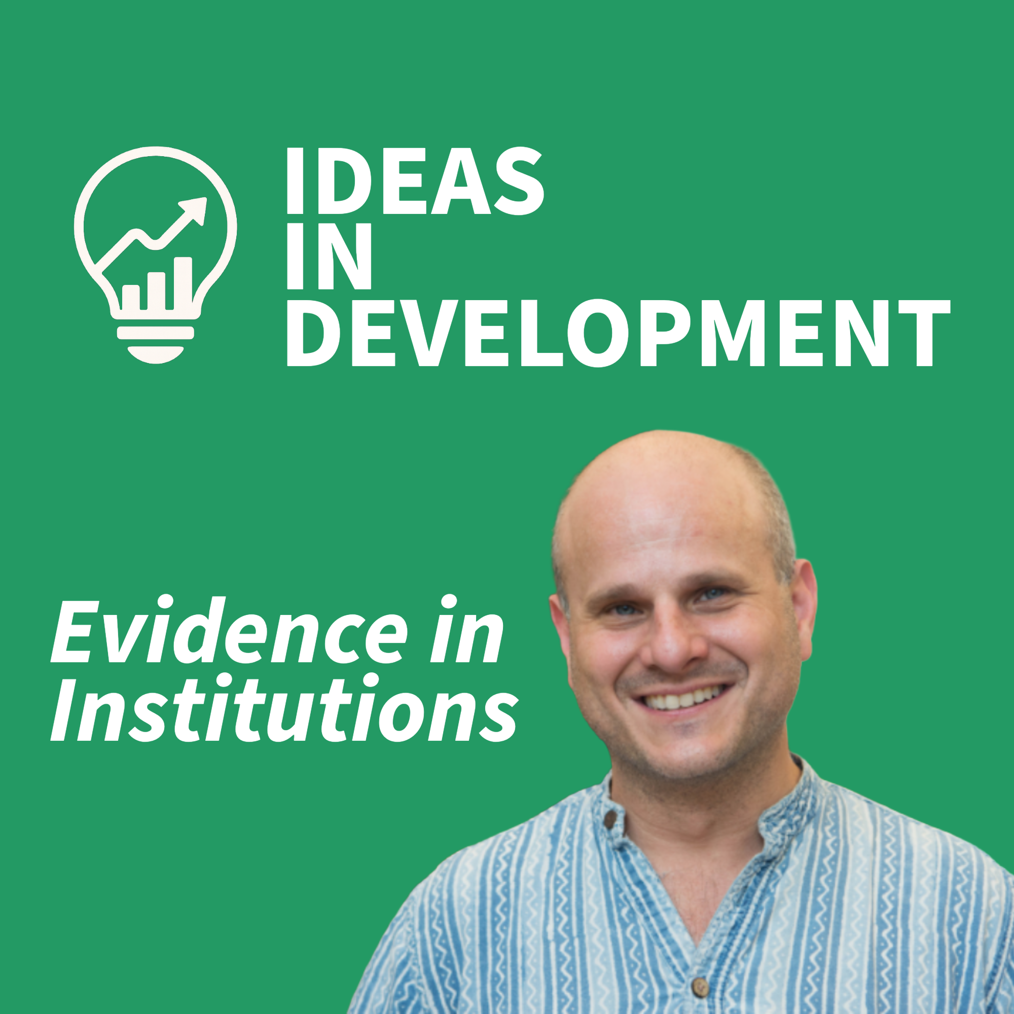 S7 Ep39: Ideas in Development: Moving billions to evidence