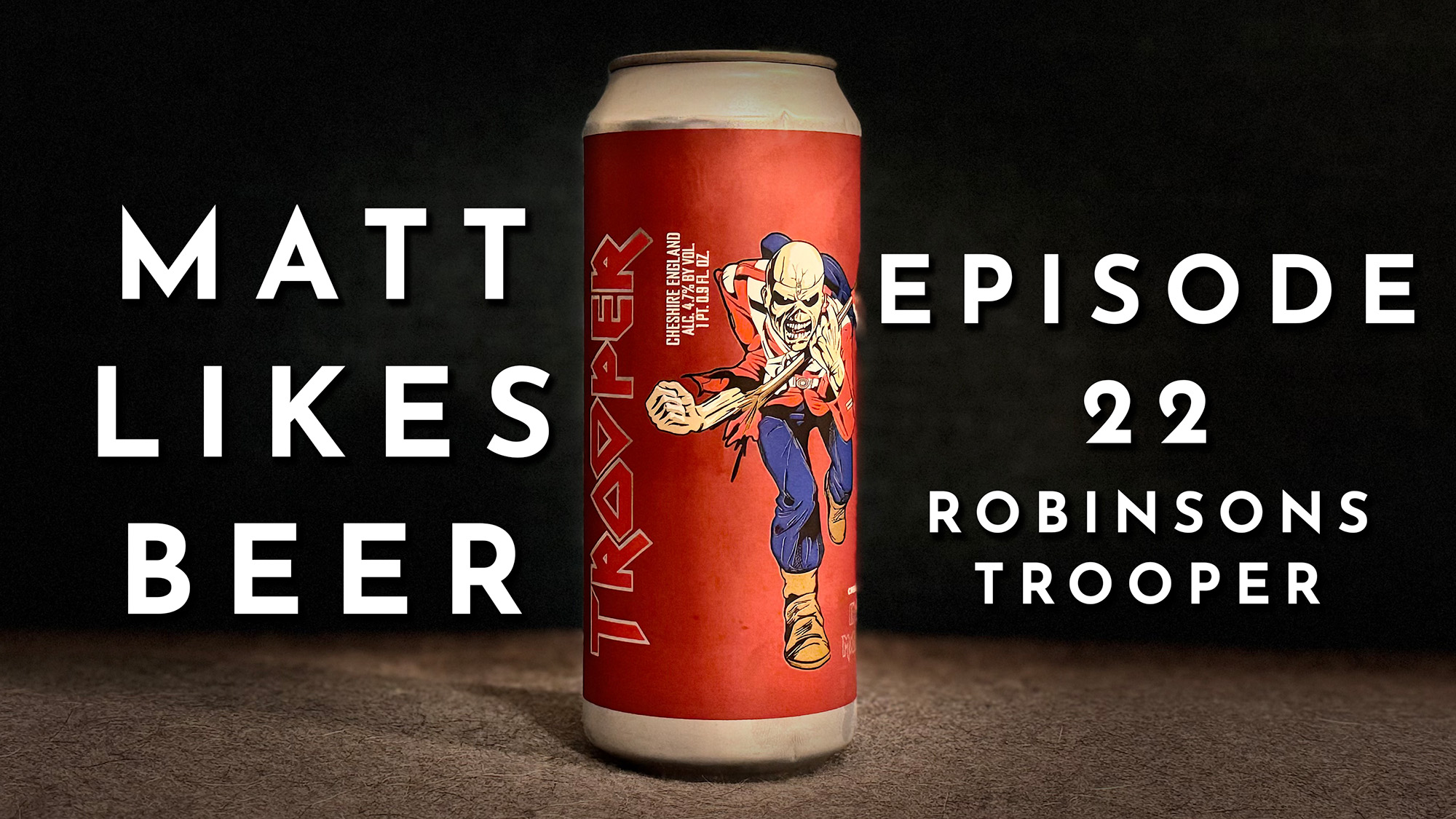 Matt Likes Beer – Episode 22 – Robinsons Trooper