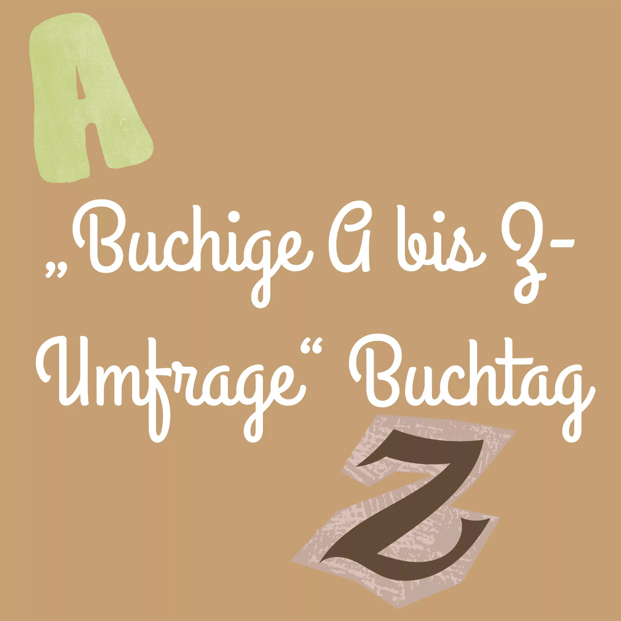 bücherreich 305 - „Buchige A bis Z-Umfrage“ Buchtag