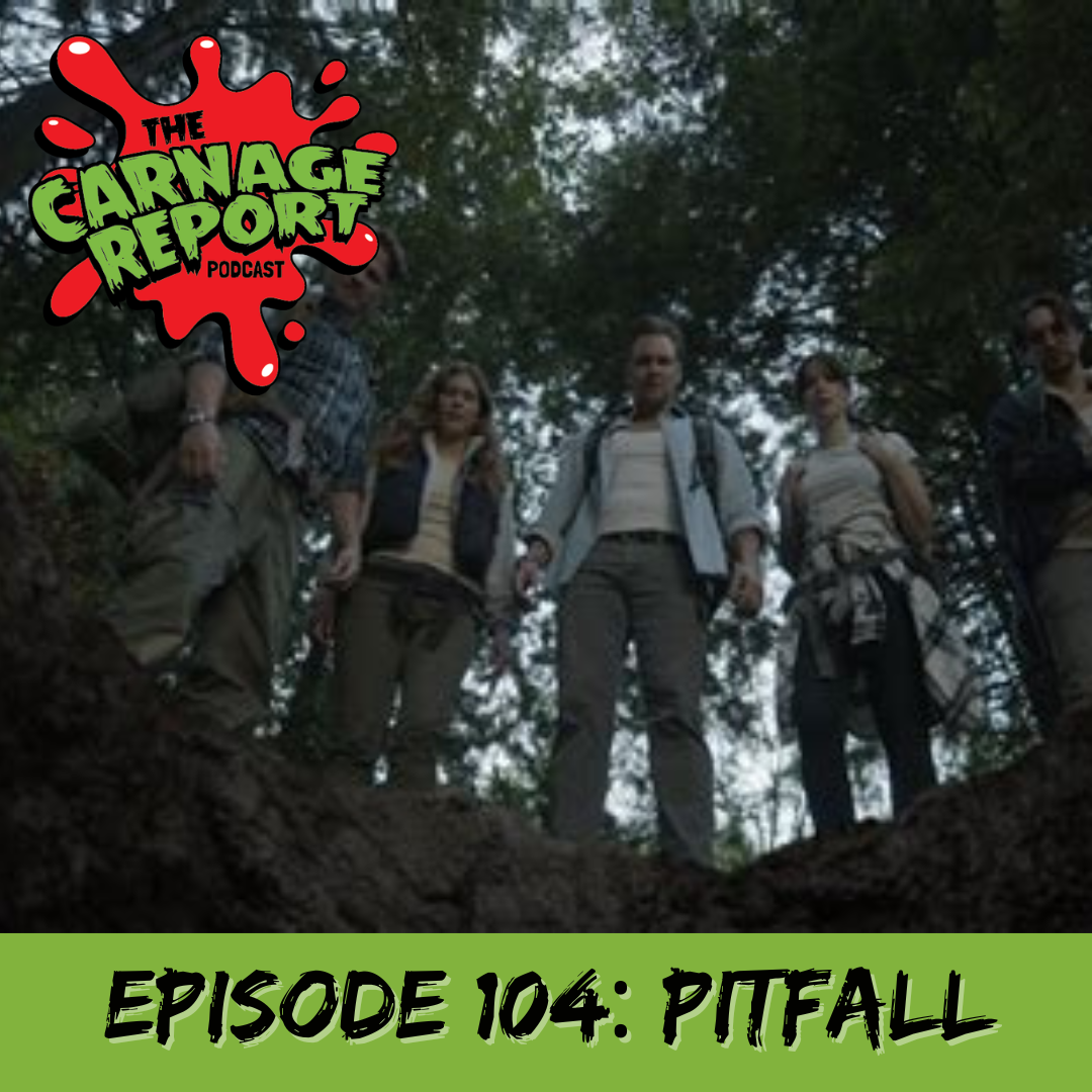 The Carnage Report Episode 104: Pitfall