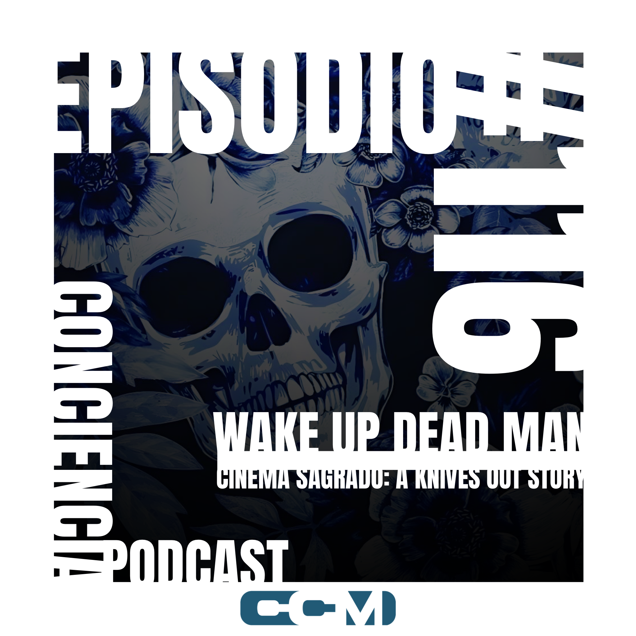 #116 | Wake Up Dead Man – Cinema Sagrado | ConCiencia Podcast