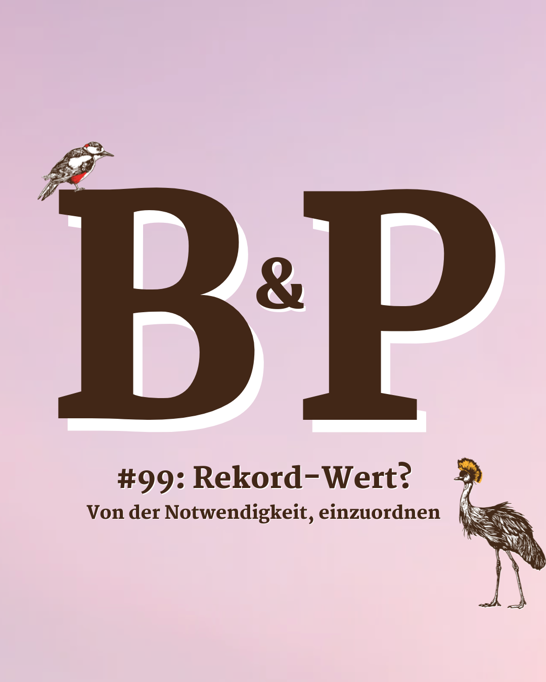 #99: Rekord-Wert? Von der Notwendigkeit, einzuordnen