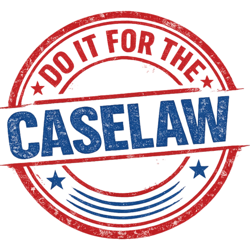 Do It For The Caselaw
