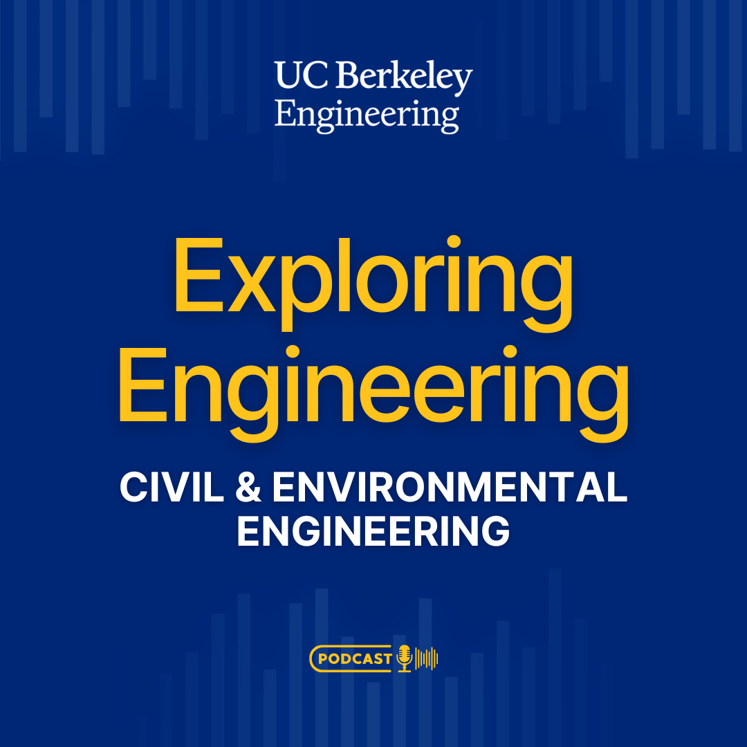 Exploring Engineering Ep. 04: Civil and Environmental Engineering