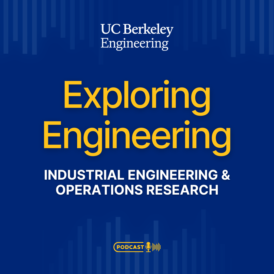 Exploring Engineering Ep. 07: Industrial Engineering and Operations Research