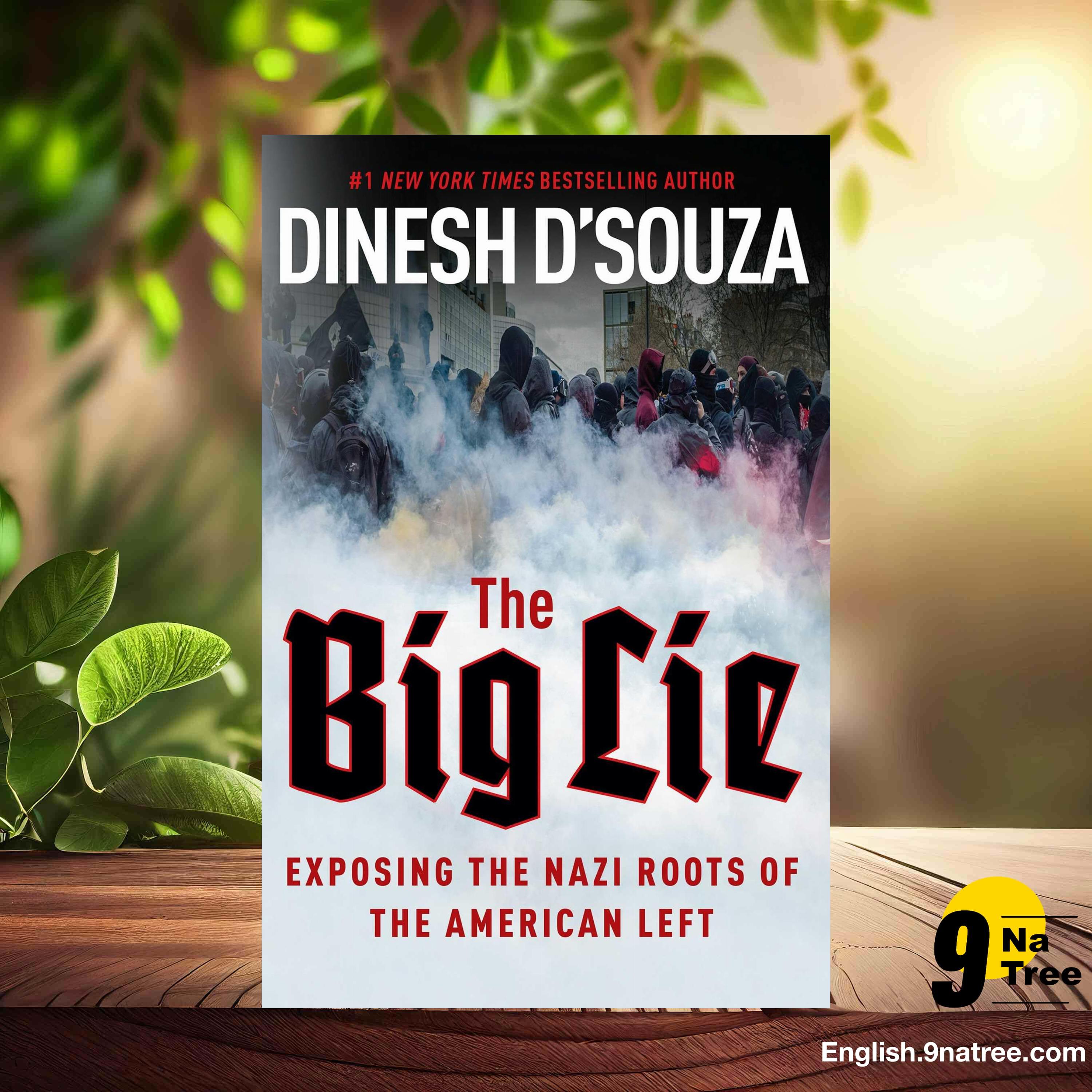 [Review] The Big Lie: Exposing the Nazi Roots of the American Left (Dinesh D'Souza) Summarized.
