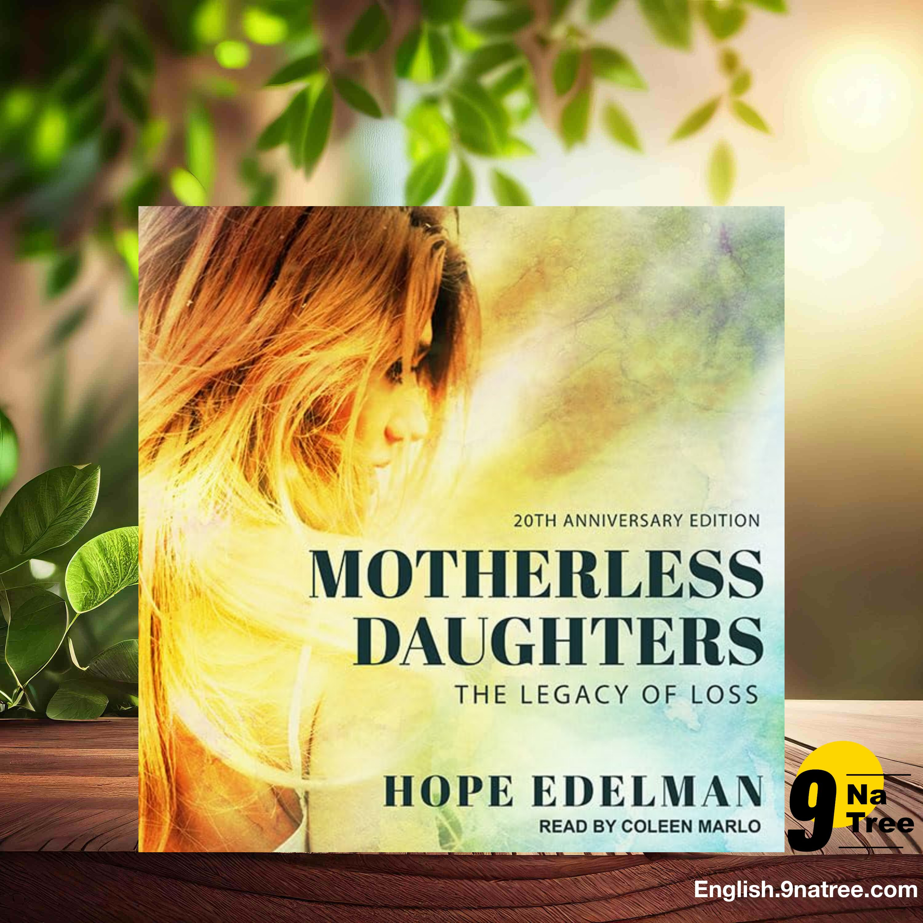 [Review] Motherless Daughters, 20th Anniversary Edition: The Legacy of Loss (Hope Edelman) Summarized.