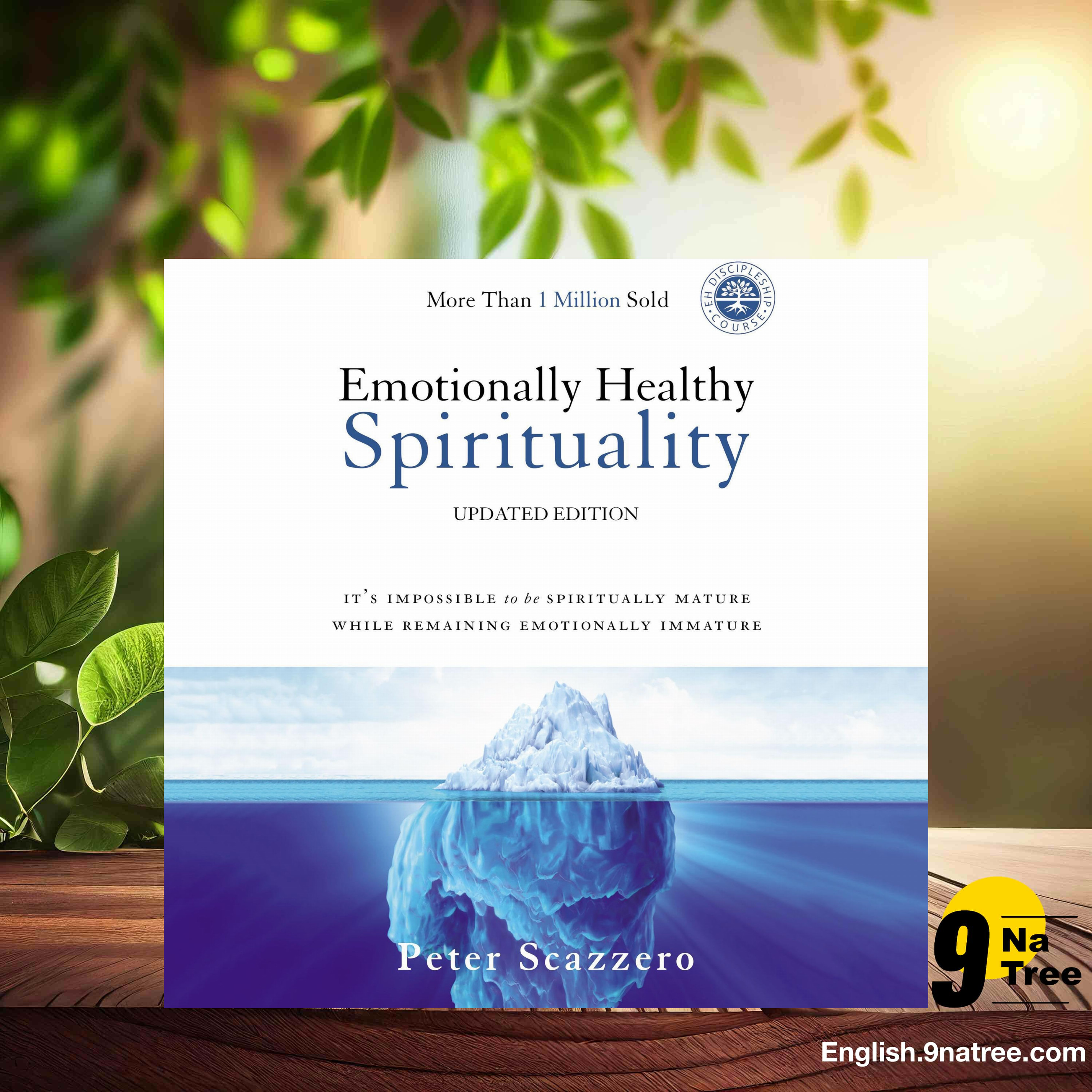 [Review] Emotionally Healthy Spirituality (Peter Scazzero) Summarized.