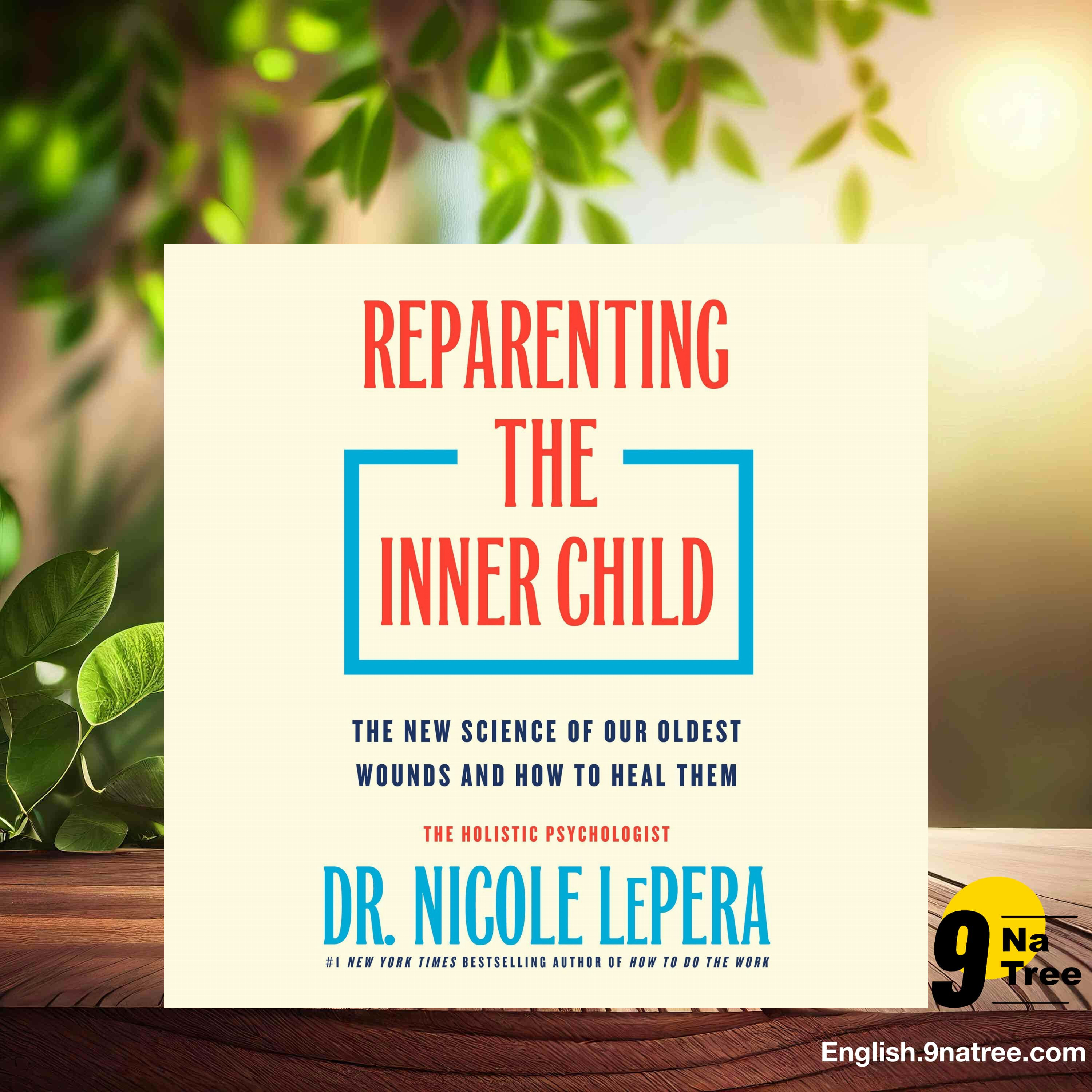 [Review] Reparenting the Inner Child (Nicole LePera) Summarized.