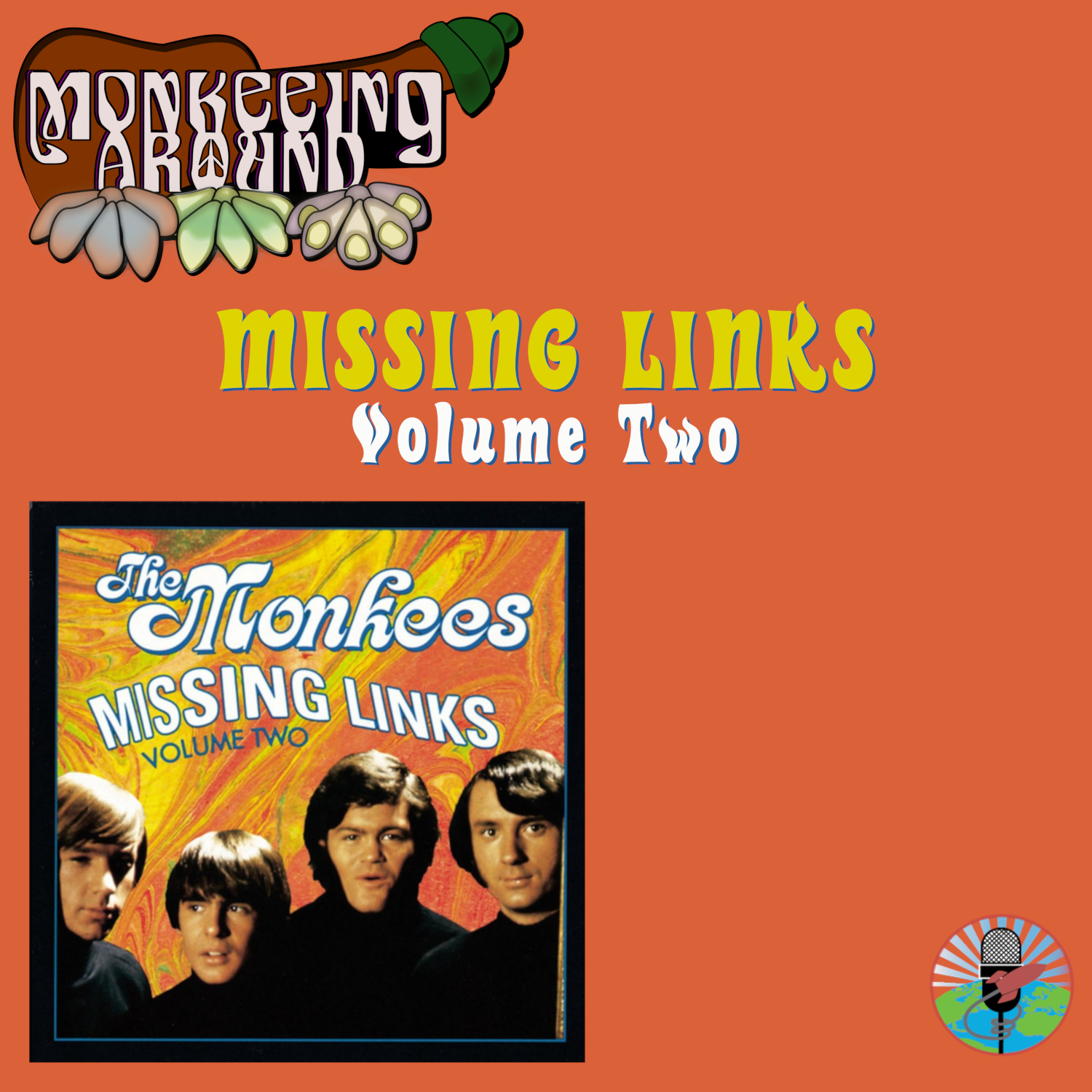 Missing Links Volume Two with Andrew Sandoval and Derek Miner – Monkeeing Around – Episode 99