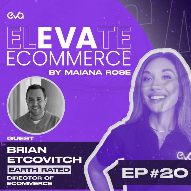 Elevate eCommerce PODCAST EP #20 | The Role of Responsibility in eCommerce with Brian Etcovitch
