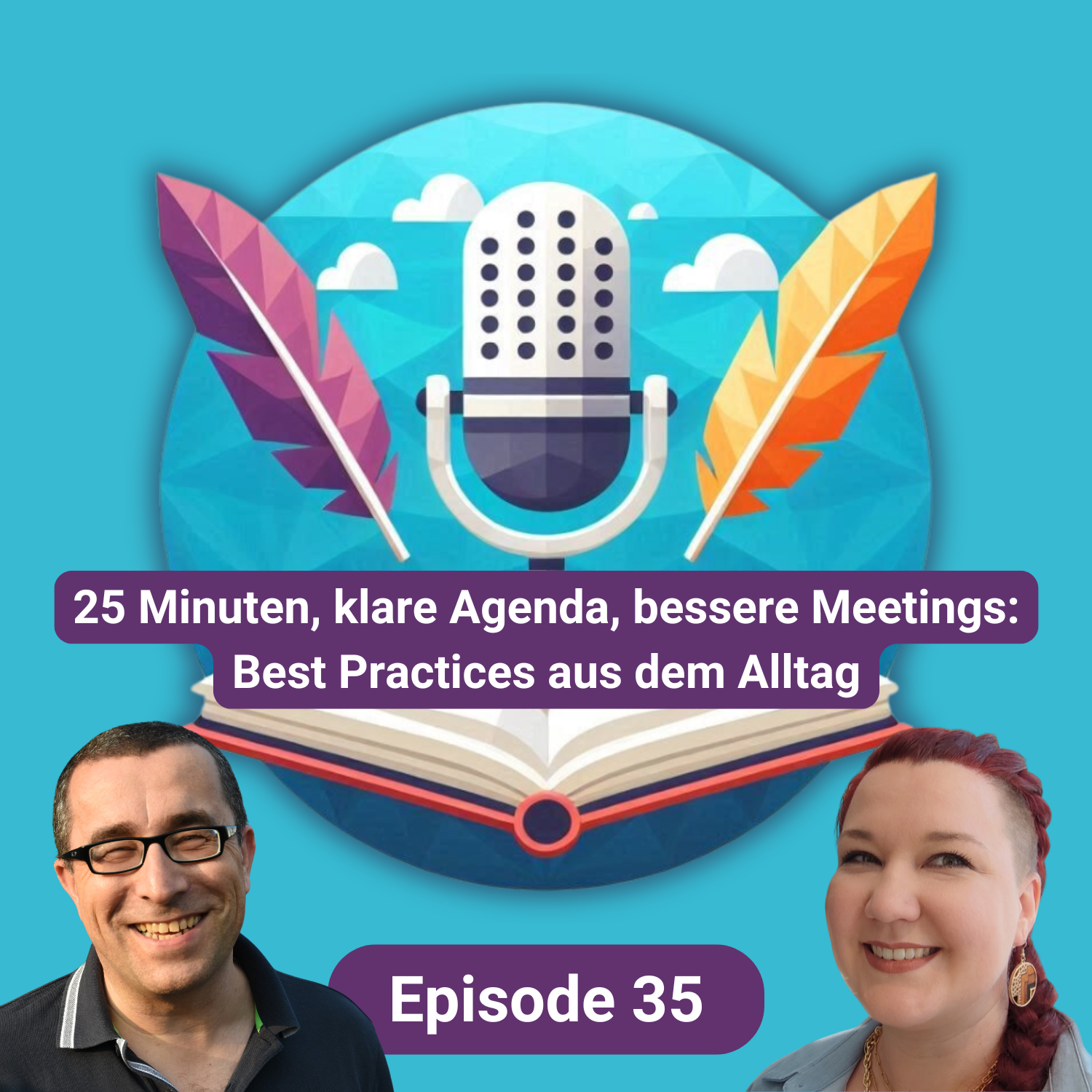 Episode 35: 25 Minuten, klare Agenda, bessere Meetings: Best Practices aus dem Alltag