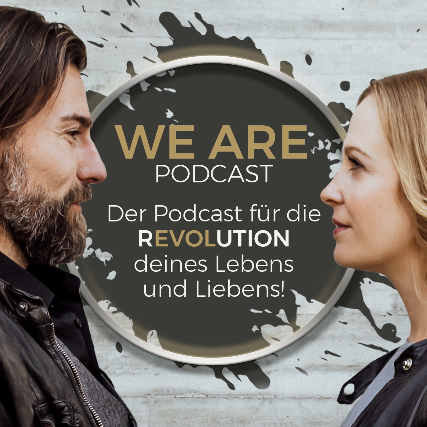 WE ARE - Der Podcast fÃ¼r die REVOLUTION deines Lebens und Liebens!