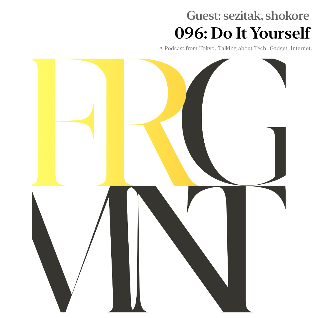 096: Do It Yourself (sezitak, shokore)