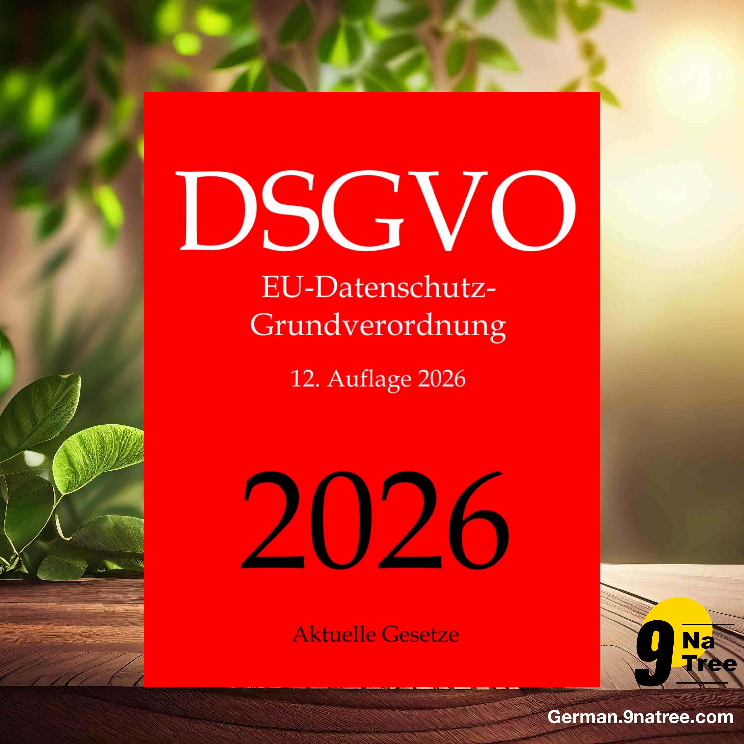 [Rezensiert] DSGVO, EU-Datenschutz-Grundverordnung, Aktuelle Gesetze (Aktuelle Gesetze) Zusammengefasst.
