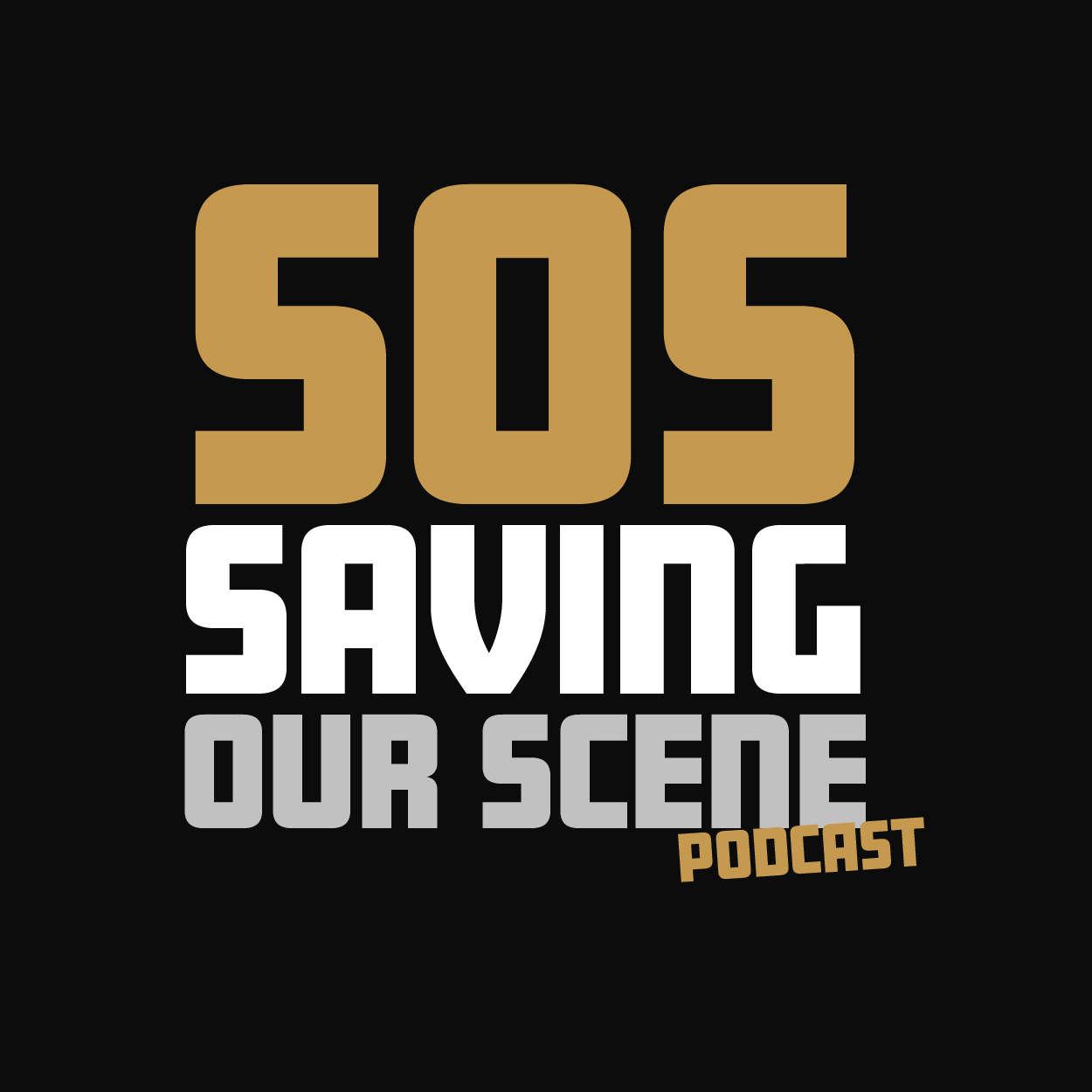 SOS: Saving Our Scene 01/08/2026