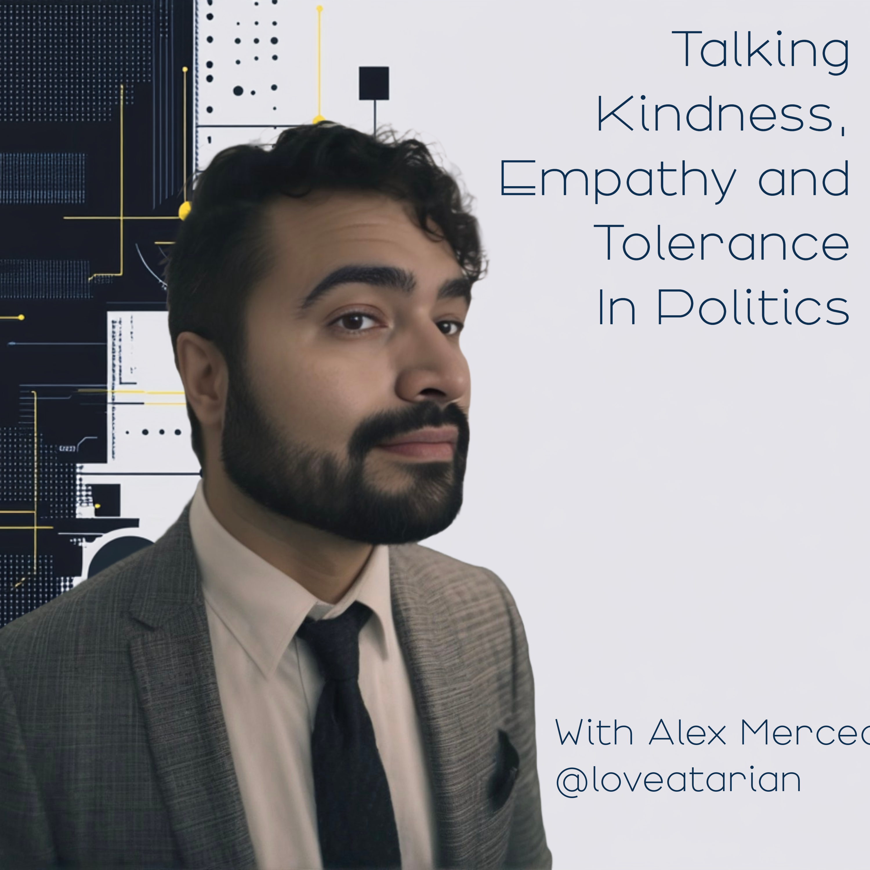 Talking Kindness, Empathy and Tolerance in Politics