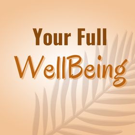 Your Full Well Being