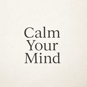 Calm Your Mind