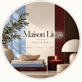 Maison Liore Journal | Home Decor