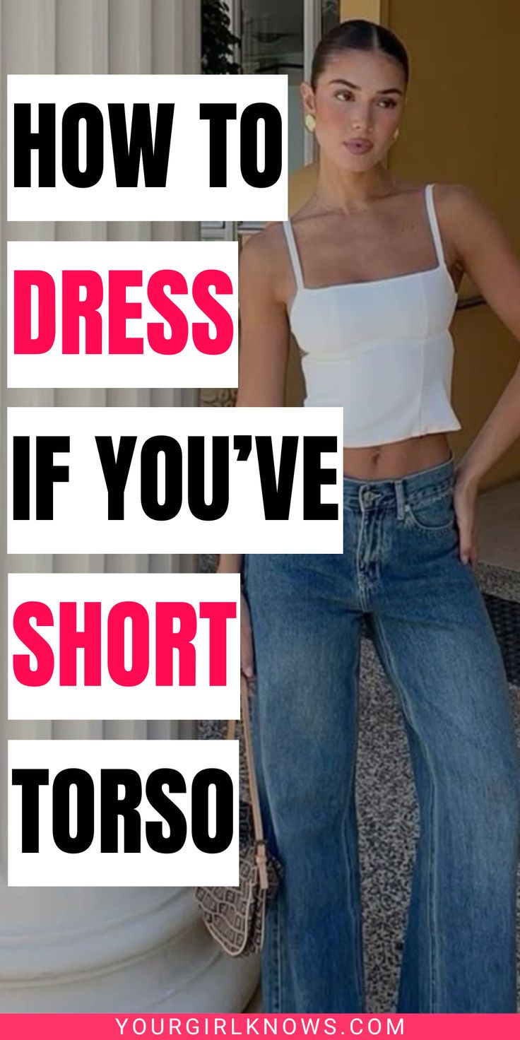 Dressing a short torso is all about elongating lines and cho