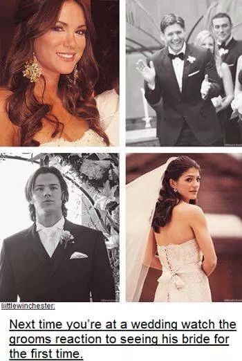 "Next time you're at a wedding, watch the groom's reaction t