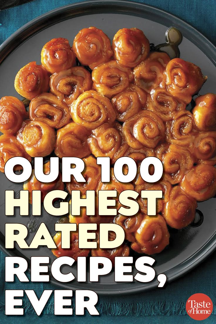 Our 100 Highest Rated Recipes, Ever