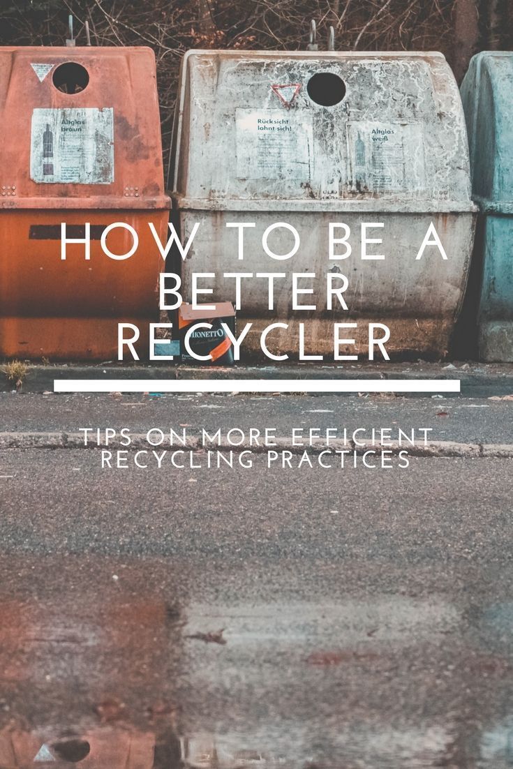 How to recycle better and more efficiently (zero waste).