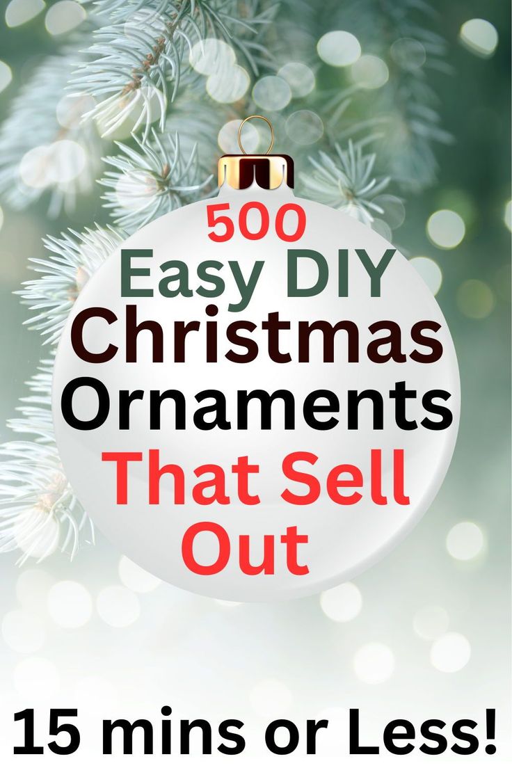 Get inspired with 500 easy DIY Christmas ornaments you can m