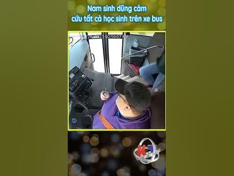 Câu chuyện Nam sinh dũng cảm cứu tất cả học sinh trên chiếc 