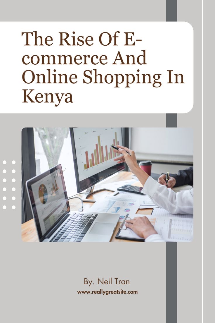 Discover The Rise of E-commerce and Online Shopping in Kenya