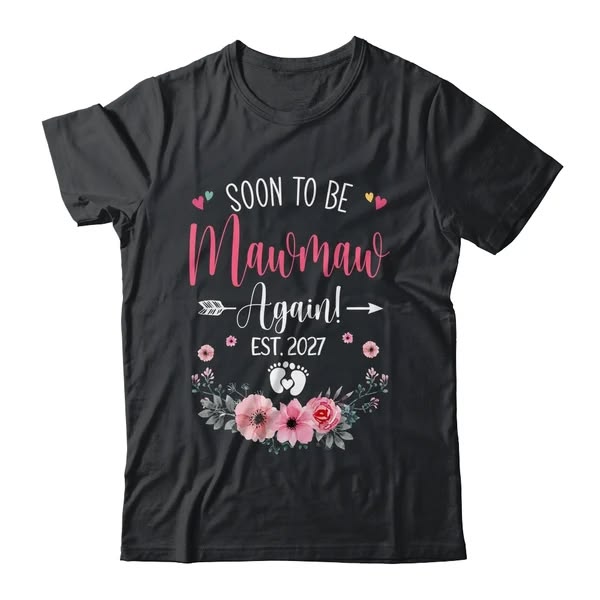 Soon To Be Mawmaw Again Est 2027 Mothers Day Shirt  Tank Top