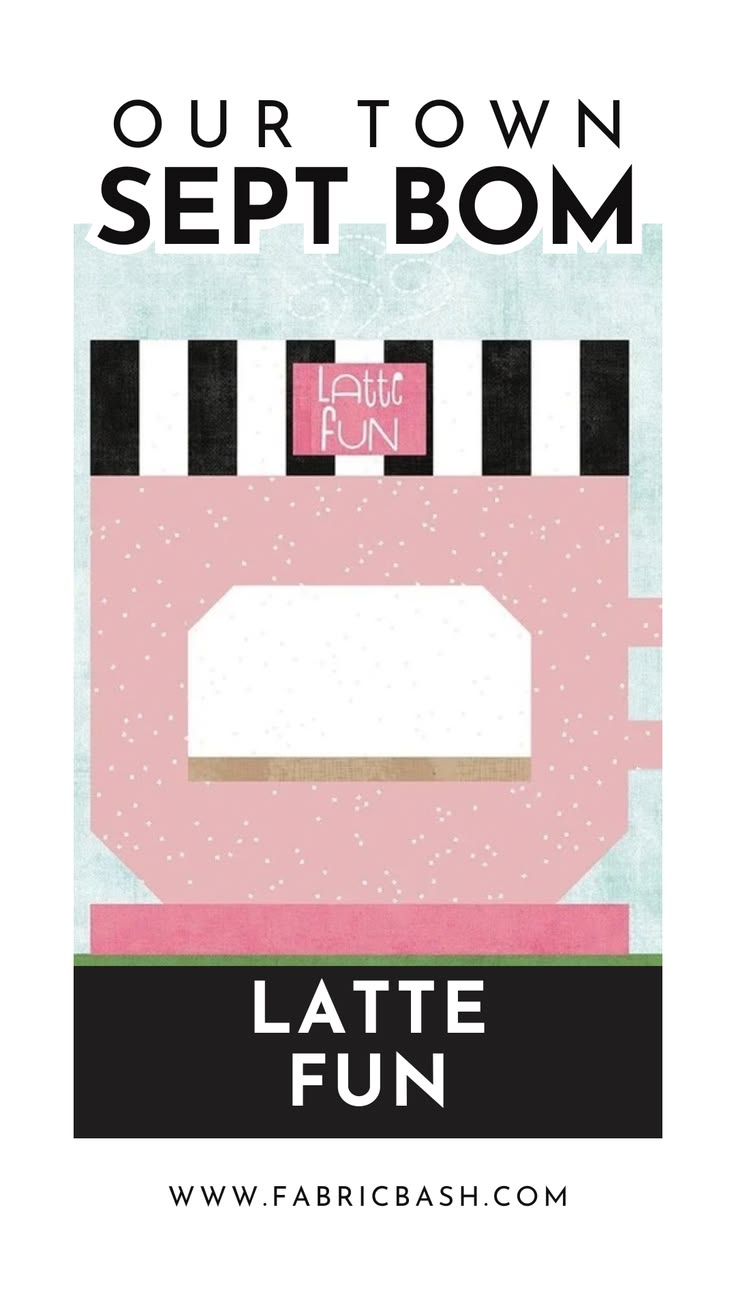 September’s Our Town block is Latte Fun, a cheerful coffee s