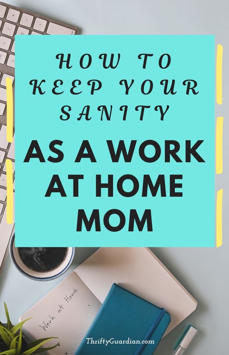 Tips to help moms stay focused and productive when working f
