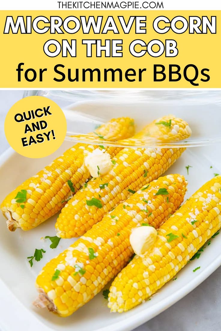 Microwave Corn on the Cob for Summer BBQs is a game changer 