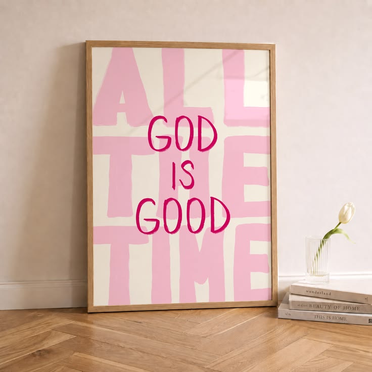 "GOD IS GOOD ALL THE TIME" layers oversized pink letters beh