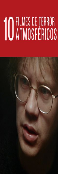 10 filmes de terror com ótimos trabalhos de atmosfera. #film